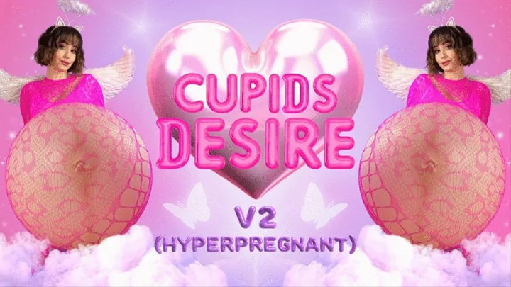 Cupid's Desire (Version 2 - Hyperpregnant)