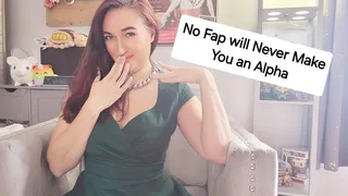 No Fap will Never Make you an Alpha