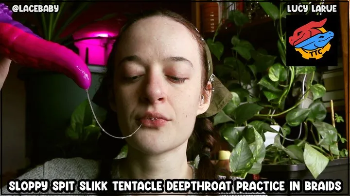 Sloppy Spit Slikk Tentacle Deepthroat Practice in Braids