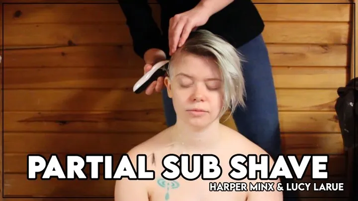 Partial Sub Shave with Harper Minx