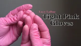 Tight Pink Gloves