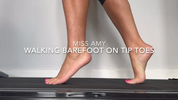 Walking Barefoot On Tip Toes