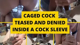 Caged cock teased and denied inside a cock sleeve