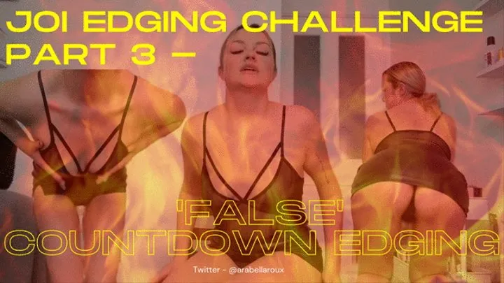 JOI Edging Challenge Part 3 - 'False' Countdown Edging