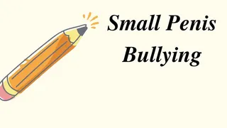 Small Penis Bullying