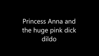 Princess Anna and the pink dildo