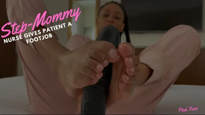 Step-Mommy Nurse Gives Patient a Footjob