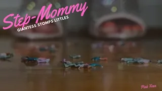 Step-Mommy Giantess Stomps Littles