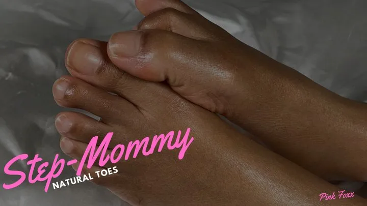 Step-Mommy Natural Toes