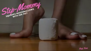 Step-Mommy Squishes Marshmallows with Her Feet