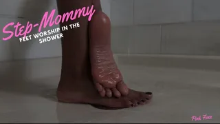 Step-Mommy Feet Worship in the Shower