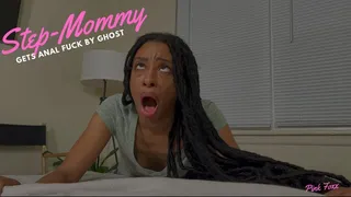 Step-Mommy Gets Anal Fuck by a Ghost