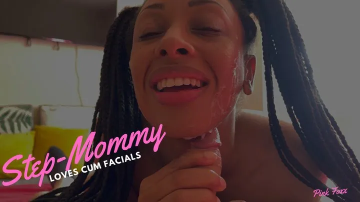 Step-Mommy Loves Cum Facials