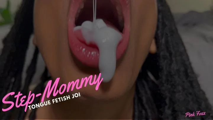 Step-Mommy Tongue Fetish JOI