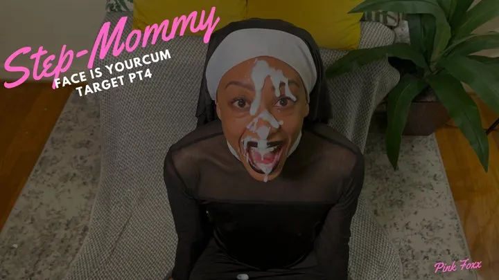 Step-Mommy Face is Your Cum Target Pt 5