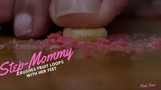 Step-Mommy Crushes Fruit Loops with Her Feet