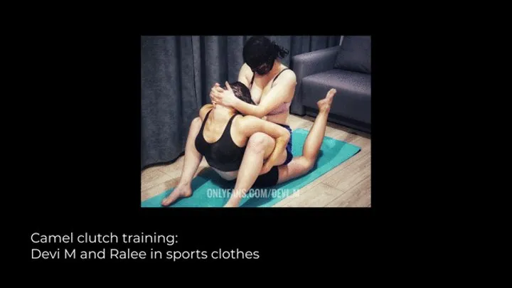 Camel clutch training: Devi M and Ralee in sportswear