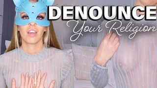 Denounce your Religion