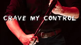 Crave my control