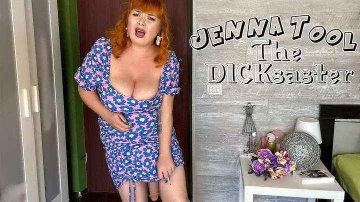 Jenna Tool - The DICKsaster