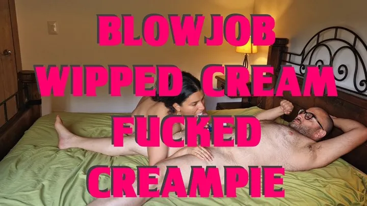 Blowjob, wipped cream, fucked and creampie