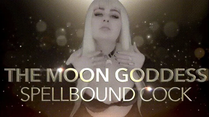 The Moon Goddess- Spellbound Cock HFO