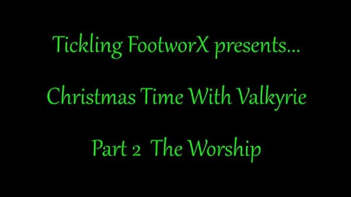 Christmas Time With Valkyrie Part 2 The Worship