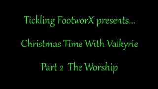 Christmas Time With Valkyrie Part 2 The Worship