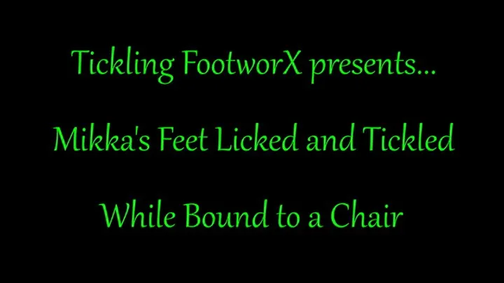 Mikka's Feet Licked and Tickled Bound to a Chair