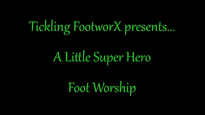 A Little Super Hero Foot Worship