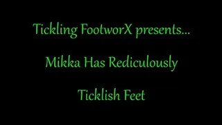 Mikka Has Ridiculously Ticklish Feet