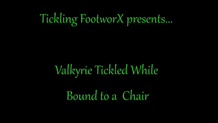 Valkyrie Tickled While Bound to a Chair