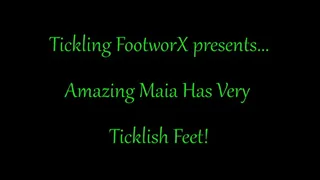 Amazing Maia Has Very Ticklish Feet