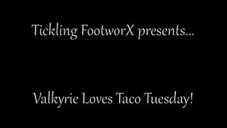 Valkyrie Loves Taco Tuesday!