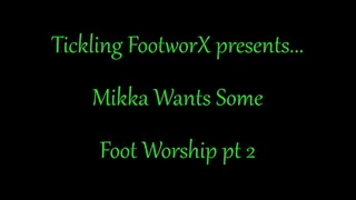 Mikka Wants Some Foot Worship pt 2