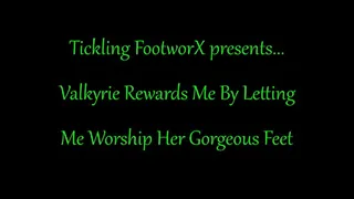Valkyrie Rewards Me By Letting Me Worship Her Feet