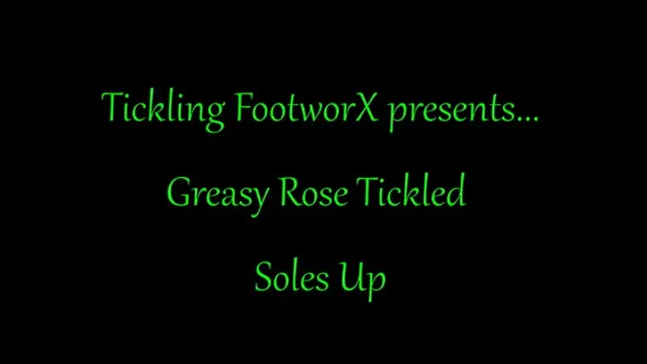 Greasy Rose Soles Up