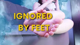 Ignored By Feet