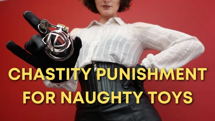 Chastity Punishment For Naughty Toys