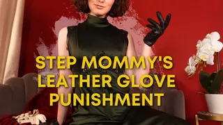 Step Mommy's Leather Glove Punishment