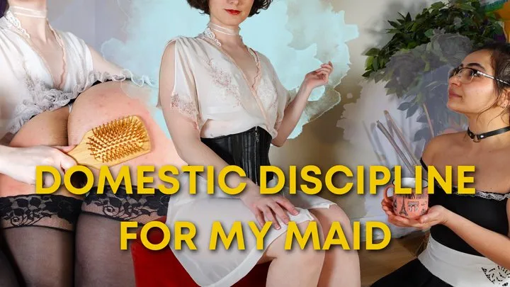 Domestic Discipline For My Maid