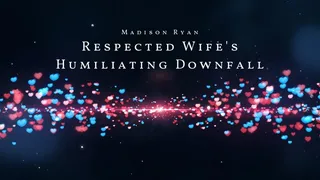 Respected Wife's Humiliating Downfall