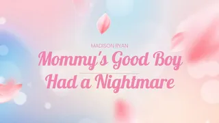 Step-Mommy's Good Boy Had a Nightmare
