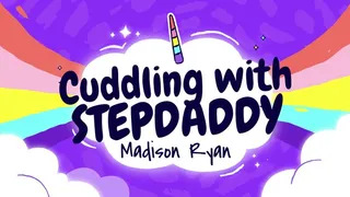 Cuddling with StepDaddy