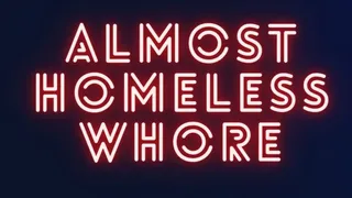 Almost Homeless Whore Taboo Confession