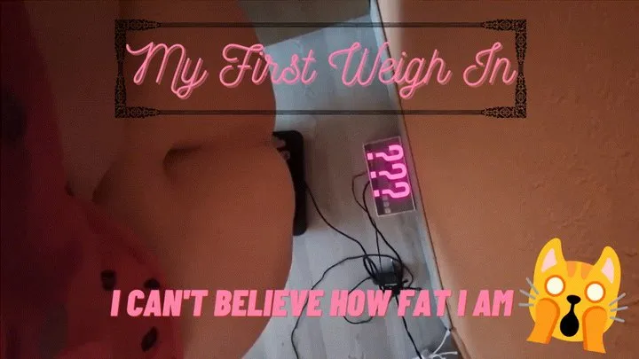My First Weigh In