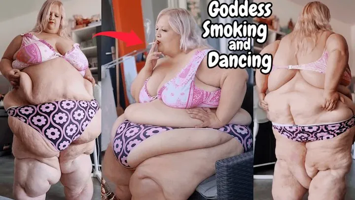 SSBBW Goddess Smoking and Dancing