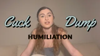 Cuck Dump Humiliation