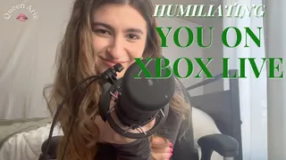 Humiliating you on Xbox Live