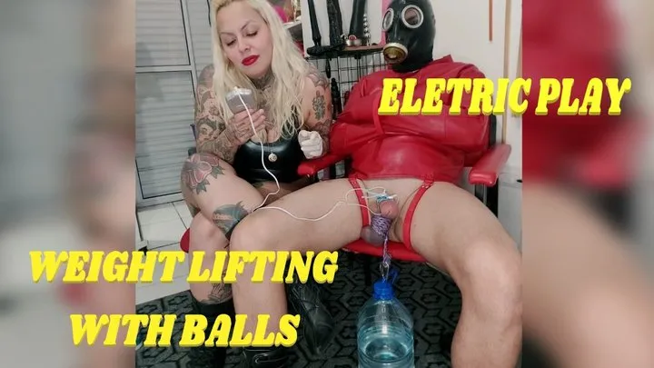 ELETRIC PLAY and WEIGHT LIFTING WITH BALLS